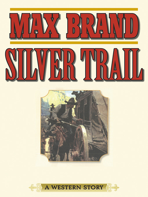 Title details for Silver Trail by Max Brand - Wait list